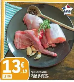 E.Leclerc CUISSE ET DEMI RÂBLE DE LAPIN LOEUL ET PIRIOT offre