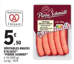E.Leclerc VÉRITABLES KNACKS D'ALSACE PIERRE SCHMIDT offre