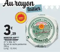 E.Leclerc MUNSTER AOP MAISON DODIN offre