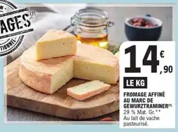 E.Leclerc Fromage affiné au marc de gewurztraminer offre