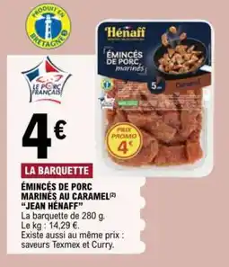 E.Leclerc ÉMINCÉS DE PORC MARINÉS AU CARAMEL “JEAN HÉNAFF” offre