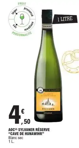 E.Leclerc AOC SYLVANER RÉSERVE CAVE DE HUNAWIHR offre