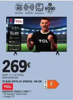 E.Leclerc TV QLED 43P7K 43 (POUCES) 109 CM offre