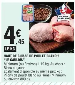 E.Leclerc HAUT DE CUISSE DE POULET BLANC 'LE GAULOIS' offre
