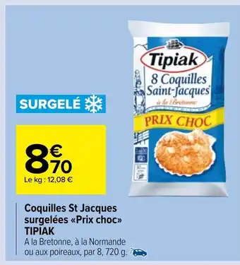 Carrefour Market Coquilles St Jacques surgelées Prix choc Tipiak offre