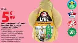 Auchan Poulet fermier lyré rouge filière auchan cultivons le bon offre