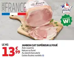 Auchan Jambon cuit supérieur le foué offre
