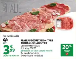 Auchan Plateau dégustation italie auchan le charcutier offre