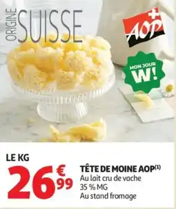 Auchan Tête de moine aop offre
