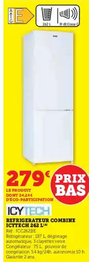 Super U ICYTECH Refrigerateur combine offre