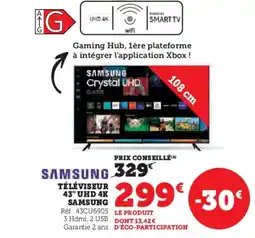 Super U SAMSUNG Téléviseur 43" uhd 4k offre