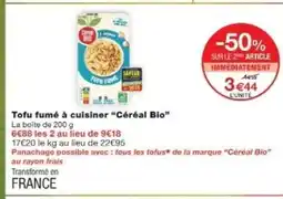 Monop' CÉRÉAL BIO Tofu fumé à cuisiner offre