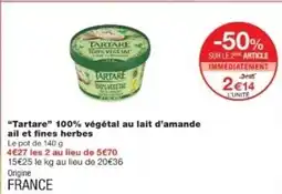 Monop' TARTARE 100% végétal au lait d'amande ail et fines herbes offre