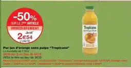 Monop' TROPICANA Pur jus d'orange sans pulpe offre