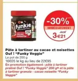 Monop' FUNKY VEGGIE Pâte à tartiner au cacao et noisettes Ouf! offre