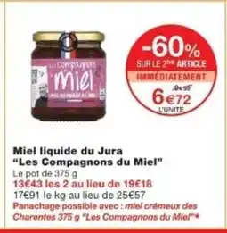 Monop' LES COMPAGNONS DU MIEL Miel liquide du Jura offre