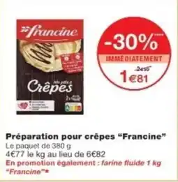 Monop' FRANCINE Préparation pour crêpes offre