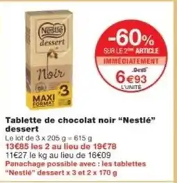 Monop' NESTLÉ DESSERT Tablette de chocolat noir offre