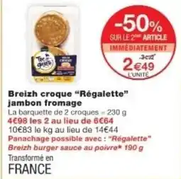 Monop' RÉGALETTE Breizh croque jambon fromage offre
