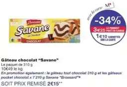 Monop' SAVANE Gâteau chocolat offre