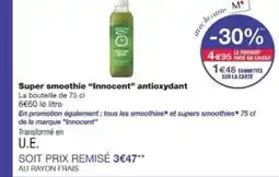 Monop' INNOCENT Super smoothie antioxydant offre