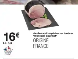 Monop' MONOPRIX GOURMET Jambon cuit supérieur au torchon offre