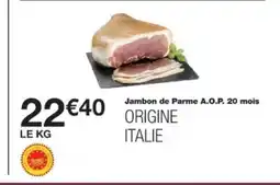 Monop' Jambon de Parme A.O.P. 20 mois offre