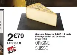 Monop' Gruyère Réserve A.O.P. 12 mois offre