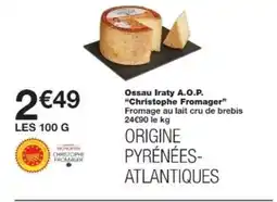 Monop' CHRISTOPH FROMAGER Ossau Iraty A.O.P. offre