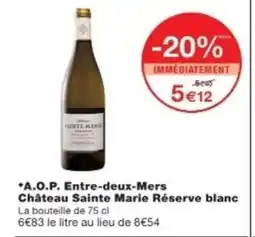 Monop' A.O.P. Entre-deux-Mers Château Sainte Marie Réserve blanc offre
