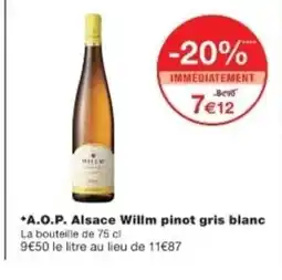 Monop' A.O.P. Alsace Willm pinot gris blanc offre