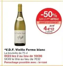 Monop' V.D.F. Vieille Ferme blanc offre