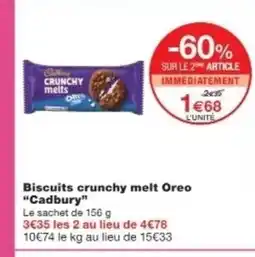 Monop' CADBURY Biscuits crunchy melt Oreo offre