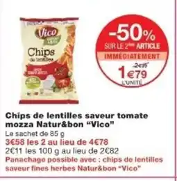 Monop' VICO Chips de lentilles saveur tomate mozza Natur&bon offre
