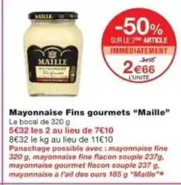 Monop' MAILLE Mayonnaise Fins gourmets offre