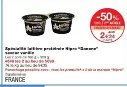 Monop' DANONE Spécialité laitière protéinée Hipro saveur vanille offre