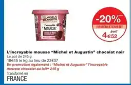 Monop' MICHEL ET AUGUSTIN L'incroyable mousse chocolat noir offre