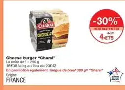 Monop' CHARAL Cheese burger offre