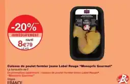 Monop' MONOPRIX GOURMET Cuisses de poulet fermier jaune Label Rouge offre