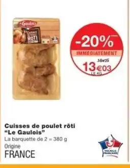 Monop' LE GAULOIS Cuisses de poulet rôti offre