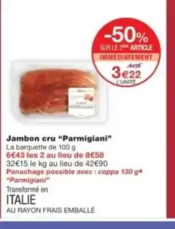 Monop' PARMIGIANI Jambon cru offre
