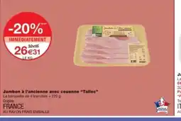 Monop' TALLEC Jambon à l'ancienne avec couenne offre