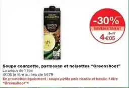 Monop' GREENSHOOT Soupe courgette, parmesan et noisettes offre