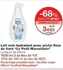 Monop' LE PETIT MARSEILLAIS Lait soin hydratant peau sèche fleur de tiaré offre