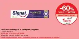 Monop' SIGNAL Dentifrice Integral 8 complet offre