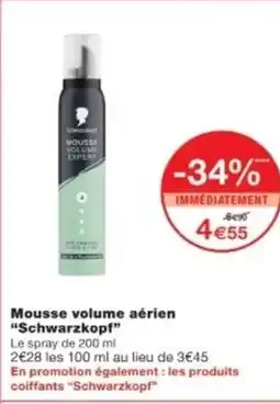 Monop' SCHWARZKOPF Mousse volume aérien offre