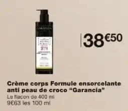 Monop' GARANCIA Crème corps Formule ensorcelante anti peau de croco offre