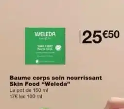 Monop' WELEDA Baume corps soin nourrissant Skin Food offre