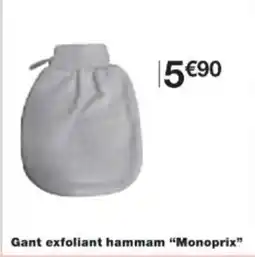 Monop' MONOPRIX Gant exfoliant hammam offre