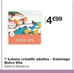Monop' Loisirs créatifs adultes - Coloriage Dolce Vita offre